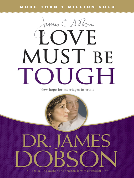 Title details for Love Must Be Tough by James C. Dobson - Wait list